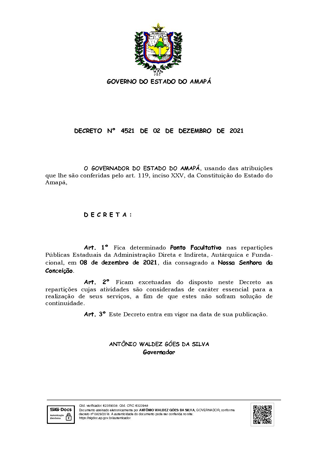 O Governo do Amapá instituiu ponto facultativo para a próxima quarta-feira, 8